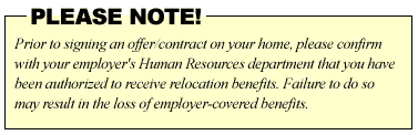 Confirm with your employer's Human Resources department authorization to receive relocation benefits.